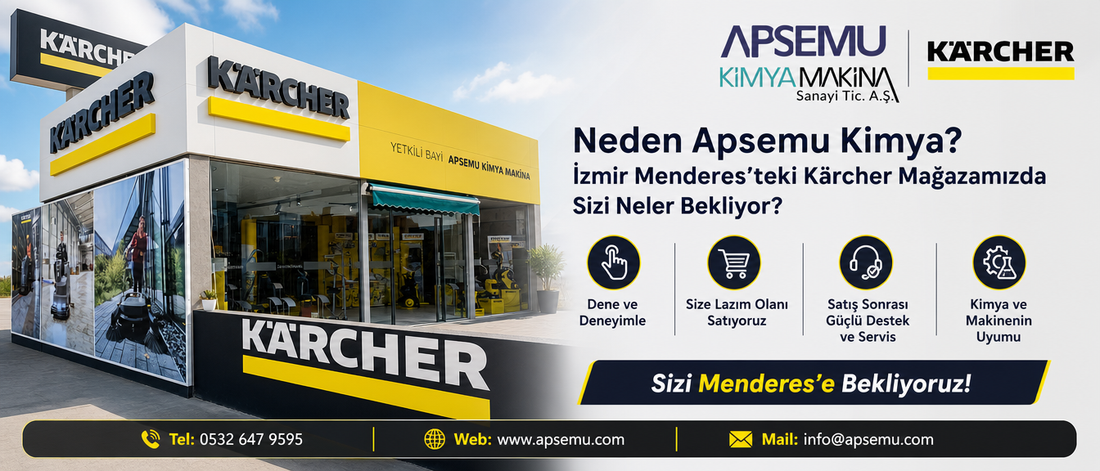 Neden Apsemu Kimya? İzmir Menderes’teki Kärcher Mağazamızda Sizi Neler Bekliyor?