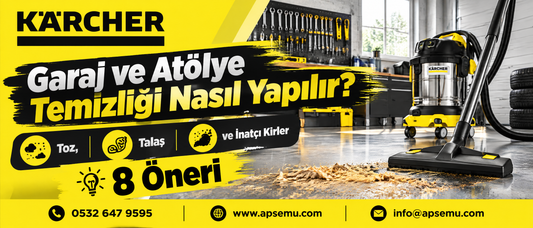 Garaj ve Atölye Temizliği Nasıl Yapılır? Toz, Talaş ve İnatçı Kirler İçin 8 Öneri