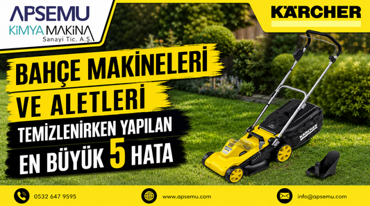 Bahçe Makineleri ve Aletleri Temizlenirken Yapılan En Büyük 5 Hata