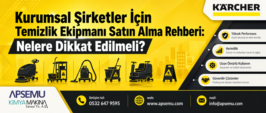 Kurumsal Şirketler İçin Temizlik Ekipmanı Satın Alma Rehberi: Nelere Dikkat Edilmeli?