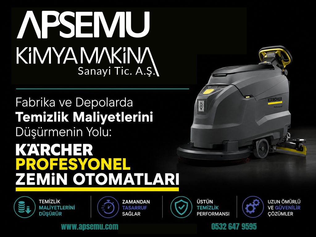 Fabrika ve Depolarda Temizlik Maliyetlerini Düşürmenin Yolu: Karcher Profesyonel Zemin Otomatları