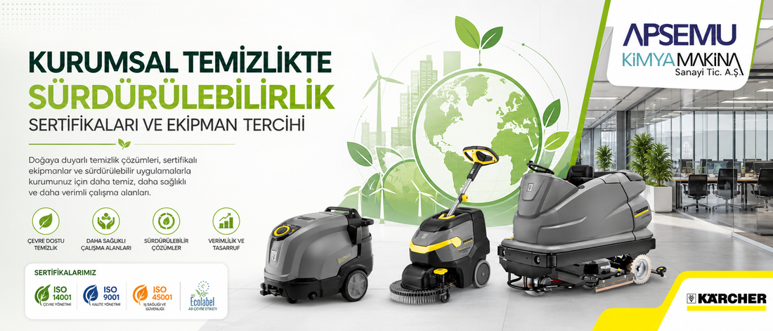 Kurumsal Temizlikte Sürdürülebilirlik Sertifikaları ve Ekipman Tercihi