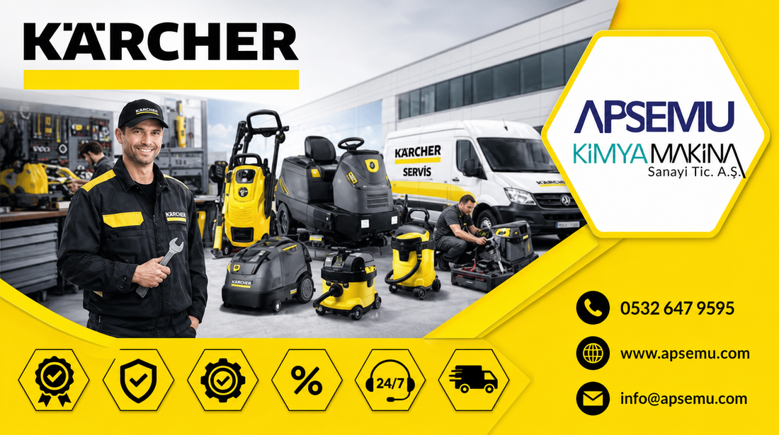Kärcher Servis Süreçleri: Apsemu Teknik Servis Hizmetleri Hakkında Bilmeniz Gerekenler