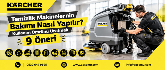 Temizlik Makinelerinin Bakımı Nasıl Yapılır? Kullanım Ömrünü Uzatmak İçin 9 Öneri