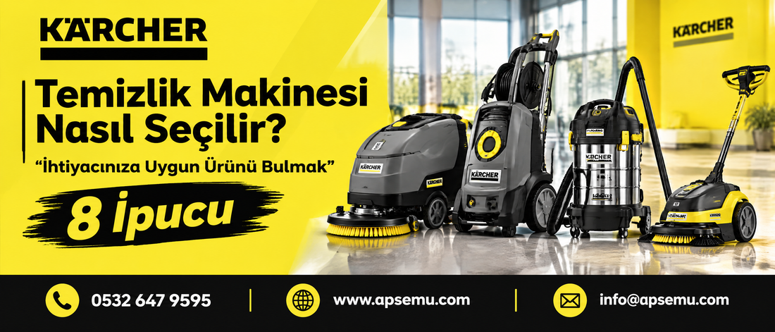 Temizlik Makinesi Nasıl Seçilir? İhtiyacınıza Uygun Ürünü Bulmak İçin 8 İpucu
